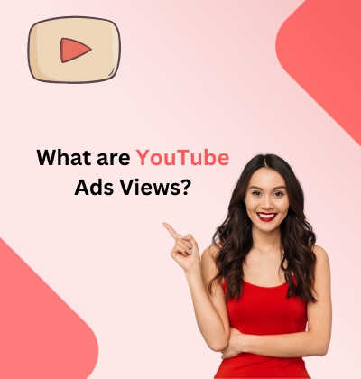 What Are Youtube ads views