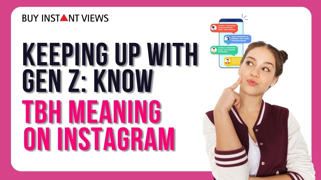Keeping Up With Gen Z: Know TBH Meaning, Teen Slangs & More