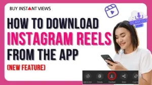 Instagram Reel Downloader The Magic Key to Download Reels